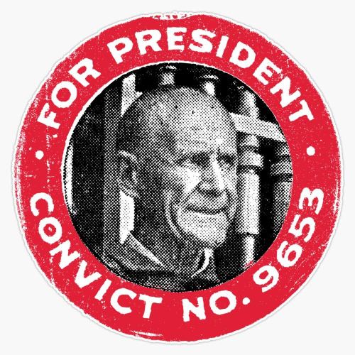 A 1920 button for Eugene V. Debs that says 'For President Convict No. 9653