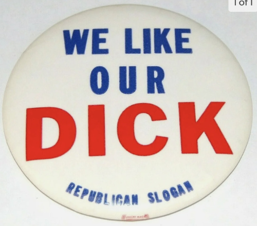 A 1968 button that says 'We like our Dick'