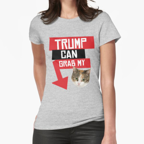 A 2016 shirt that says 'Trump can grab my' and has a picture of a cat