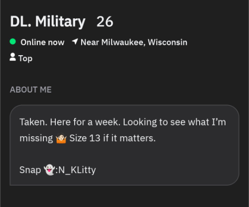 It says: 'DL. Military 26.
Near Milwaukee, Wisconsin. Taken. Here for a week. Looking to see what I'm missing. Size 13 if it matters.