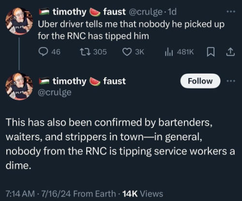 Uber driver tells me that nobody he picked up for the RNC has tipped him.
This has also been confirmed by bartenders, waiters, and strippers in town in general, nobody from the RNC is tipping service workers a dime.