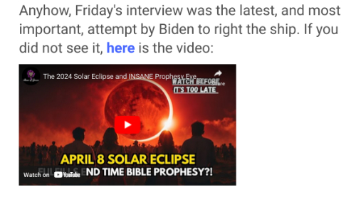 A screen cap of our page from
yesterday, but with the Biden interview video replaced with a Biblical apocalypse video