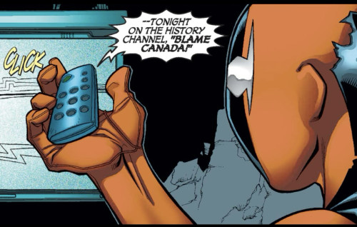 It's a comic book, and the television
that is shown is announcing, 'TONIGHT ON THE HISTORY CHANNEL, 'BLAME CANADA'