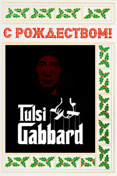 A remake of the poster from the movie
'The Godfather,' with Tulsi Gabbard's name in the Godfather font, the hand and marioennette strings, and a hazy image of Vlad Putin in the background