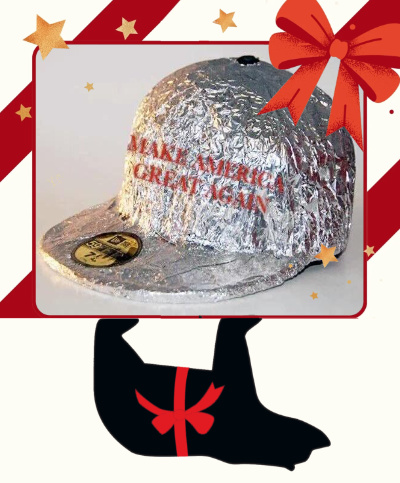 A cap covered in aluminum foil,
with 'Make America Great Again' printed on it