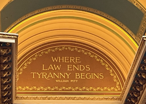 'WHERE LAW ENDS TYRANNY
BEGINS' - William Pitt